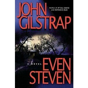 Even Steven, Paperback - John Gilstrap imagine