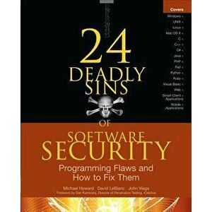 24 Deadly Sins of Software Security: Programming Flaws and How to Fix Them, Paperback - Michael Howard imagine