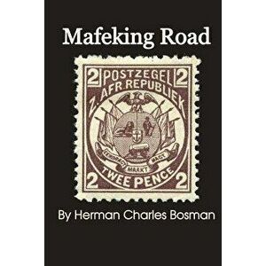 Mafeking Road, Paperback - Herman Charles Bosman imagine