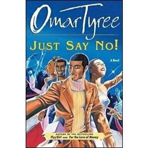 Just Say No!, Paperback - Omar Tyree imagine