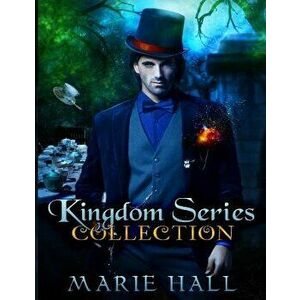 Kingdom Collection: Books 1-3: Kingdom Series, Paperback - Marie Hall imagine