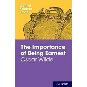 Oxford Student Texts: The Importance of Being Earnest, Paperback - Jackie Moore imagine