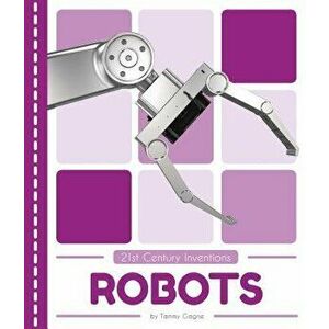 Robots, Paperback - Tammy Gagne imagine