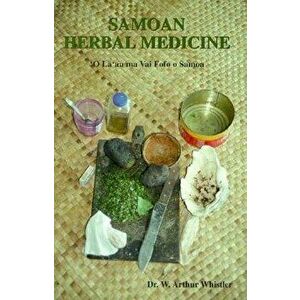Samoan Herbal Medicine: 'o La'au Ma Vai Fofo O Samoa - W. Arthur Whistler imagine