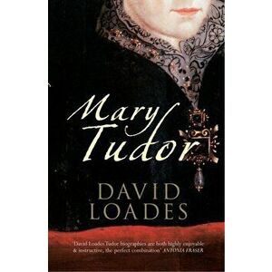 Mary Tudor, Paperback - David Loades imagine