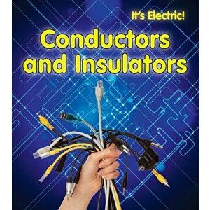 Conductors and Insulators, Paperback - Chris Oxlade imagine
