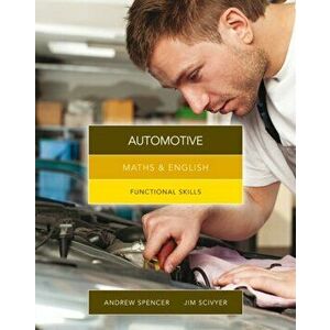 Maths & English for Automotive. Functional Skills, Paperback - Andrew Spencer imagine