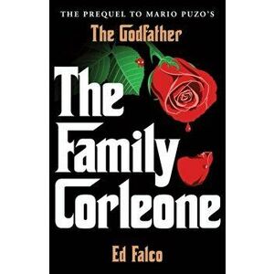 Family Corleone, Paperback - Edward Falco imagine