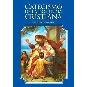Catecismo de la Doctrina Cristiana. Libro del Catequista, Paperback - Enrique M. Escribano imagine