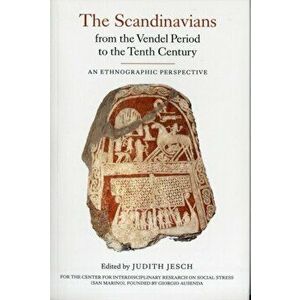 Scandinavians from the Vendel Period to the - An Ethnographic Perspective, Paperback - Judith Jesch imagine
