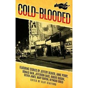 Killer Nashville Noir: Cold-Blooded, Paperback - Clay Stafford imagine