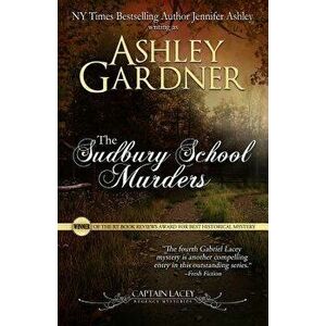 The Sudbury School Murders, Paperback - Ashley Gardner imagine