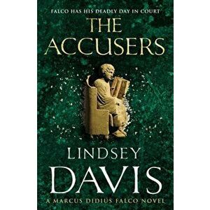 Accusers. (Falco 15), Paperback - Lindsey Davis imagine