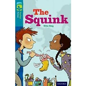 Oxford Reading Tree TreeTops Fiction: Level 9 More Pack A: The Squink, Paperback - Rita Ray imagine