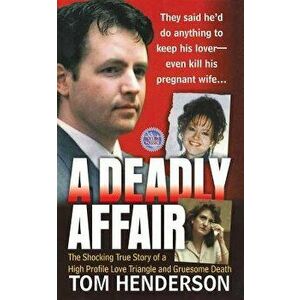 Deadly Affair, Paperback - Tom Henderson imagine