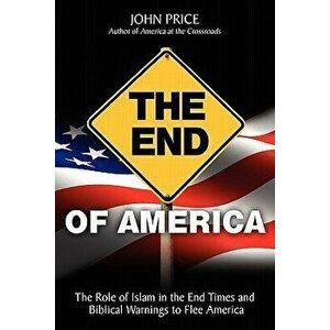 The End of America, Paperback - John Price imagine