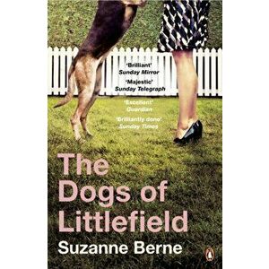 Dogs of Littlefield, Paperback - Suzanne Berne imagine
