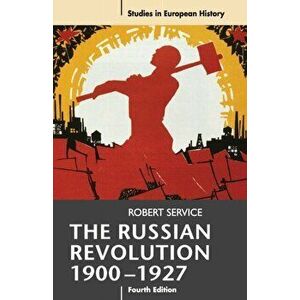 Russian Revolution, 1900-1927, Paperback - Robert Service imagine