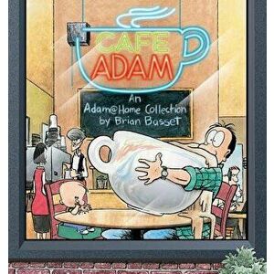 Cafe Adam: An Adam@home Collection, Paperback - Brian Basset imagine
