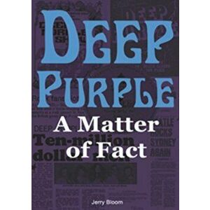 Deep Purple: A Matter of Fact, Paperback - Jerry Bloom imagine