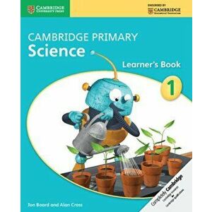 Cambridge Primary Science Stage 1 Learner's Book, Paperback - Alan Cross imagine