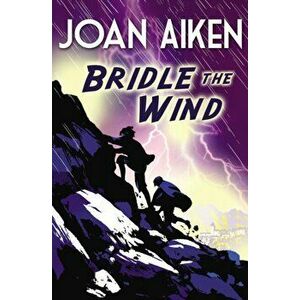 Bridle The Wind, Paperback - Joan Aiken imagine