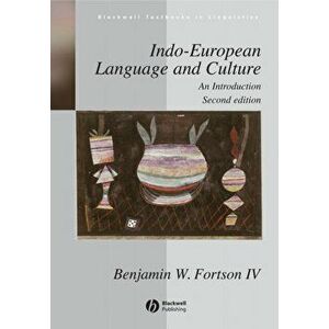 Indo-European Language and Culture. An Introduction, Paperback - Benjamin W. Fortson imagine