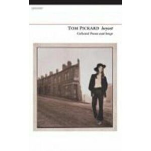 Hoyoot. Collected Poems and Songs, Paperback - Tom Pickard imagine