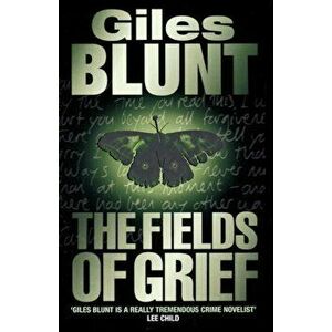 Fields of Grief, Paperback - Giles Blunt imagine