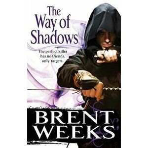Way Of Shadows. Book 1 of the Night Angel, Paperback - Brent Weeks imagine