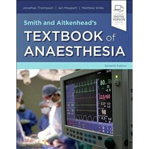 Smith and Aitkenhead's Textbook of Anaesthesia, Paperback - Jonathan Thompson imagine