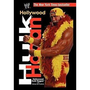 Hollywood Hulk Hogan, Paperback - Hulk Hogan imagine
