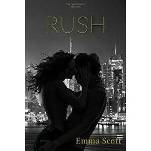 Rush: City Lights Book III: New York City - Emma Scott imagine