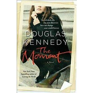 The Moment, Paperback - Douglas Kennedy imagine
