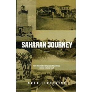 Saharan Journey, Paperback - Sven Lindqvist imagine