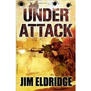 Under Attack, Paperback - Jim Eldridge imagine