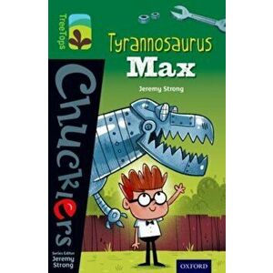 Oxford Reading Tree TreeTops Chucklers: Level 12: Tyrannosaurus Max, Paperback - Jeremy Strong imagine