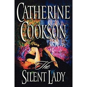 The Silent Lady, Paperback - Catherine Cookson imagine