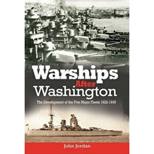 Warships After Washington, Paperback - John Jordan imagine