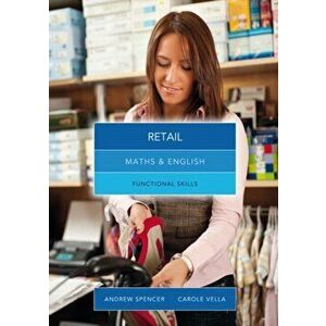 Maths and English for Retail. Functional Skills, Paperback - Carole Vella imagine
