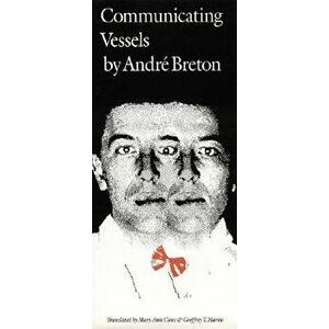 Communicating Vessels, Paperback - Andre Breton imagine