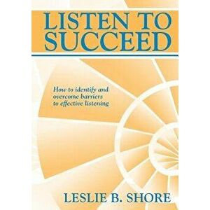 Listen to Succeed, Paperback - Leslie B. Shore imagine