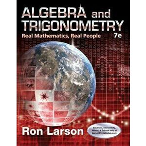 Algebra and Trigonometry. Real Mathematics, Real People, Hardback - Charles Larson imagine