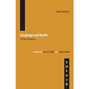 Language and Death. The Place of Negativity, Paperback - Giorgio Agamben imagine