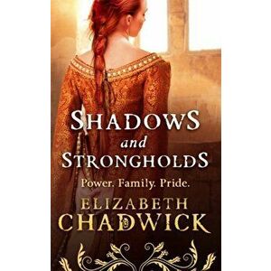 Shadows and Strongholds, Paperback - Elizabeth Chadwick imagine