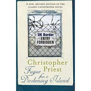 Fugue for a Darkening Island, Paperback - Christopher Priest imagine