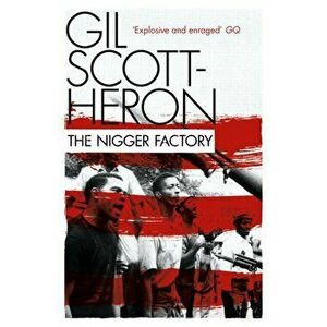 Nigger Factory, Paperback - Gil Scott-Heron imagine