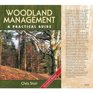 Woodland Management. A Practical Guide - Second Edition, Hardback - Chris Starr imagine