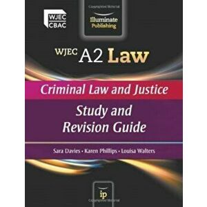 WJEC A2 Law - Criminal Law and Justice. Study and Revision Guide, Paperback - Louisa Walters imagine