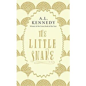 Little Snake, Paperback - A. L. Kennedy imagine